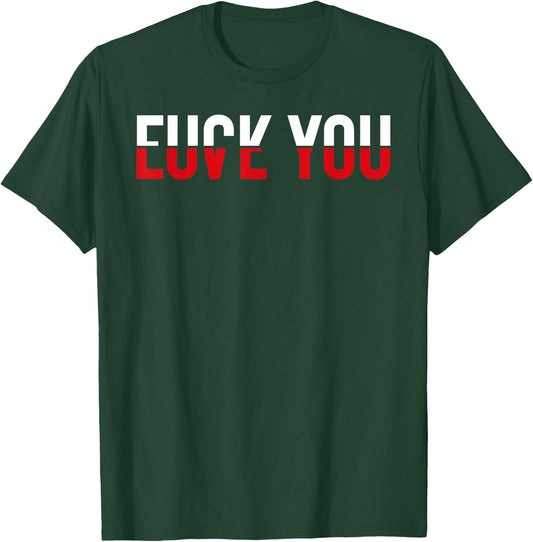 Fuck You Love You Red and White Text Quote Fun Meme Sarcasm T-Shirt - T-Shirt | Forest