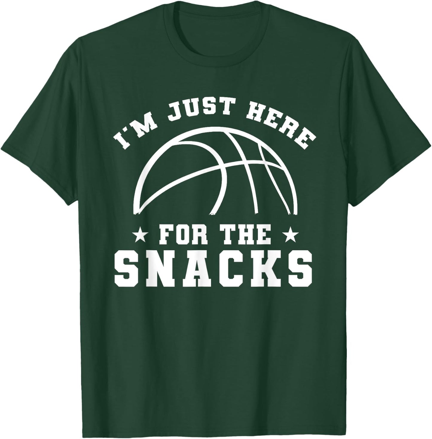 Funny basketball, I'm Just Here For The Snacks, sport game T-Shirt - T-Shirt | Forest