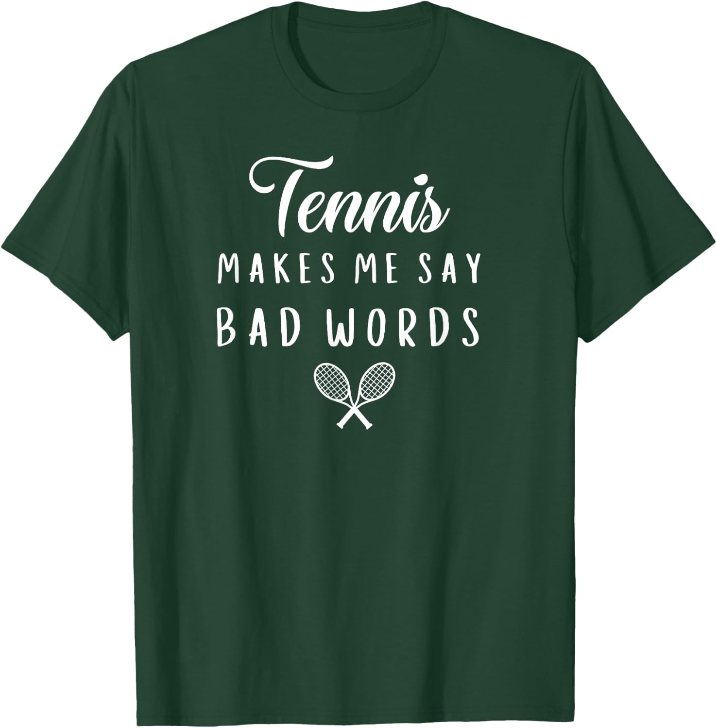 Funny Tennis Makes Me Say Bad Words Tennis Players T-Shirt - T-Shirt | Forest