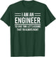 I Am An Engineer To Save Time I'm Always Right Funny T-Shirt - T-Shirt | Forest