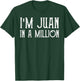 I'm Juan In A Million Cinco De Mayo T-Shirt - T-Shirt | Forest