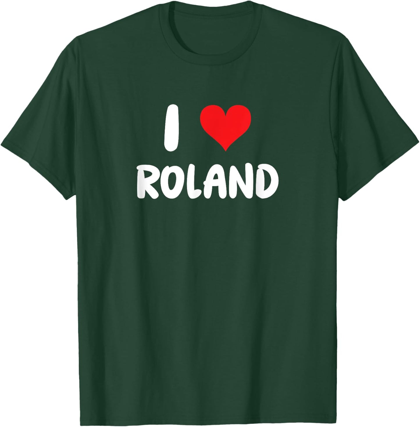 I Love Roland - Heart T-Shirt - T-Shirt | Forest