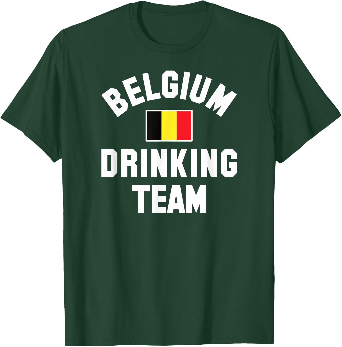 Belgian drinking team design for Belgian beer fests T-Shirt - T-Shirt | Forest