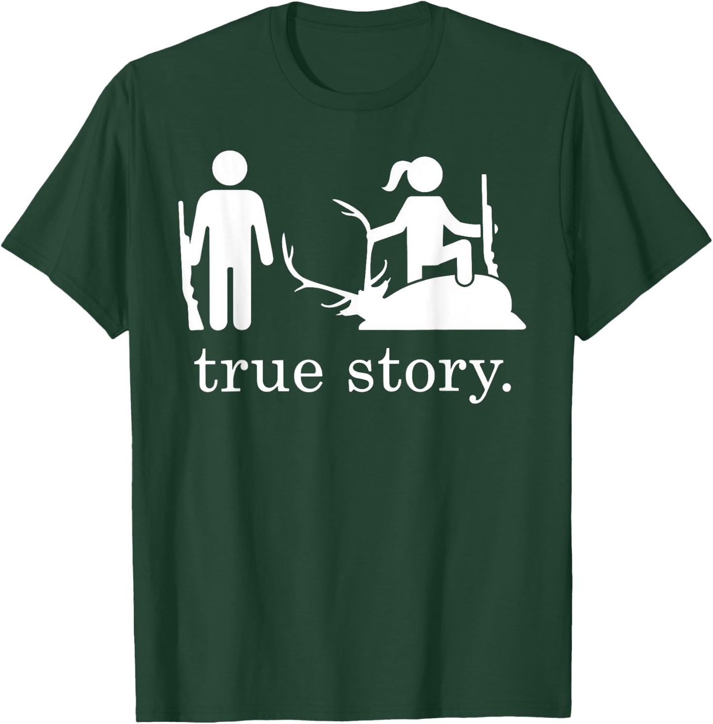 True Story Hunting T-Shirt - T-Shirt | Forest
