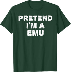 PRETEND I'M A EMU Funny Halloween DIY Costume T-Shirt - T-Shirt | Forest