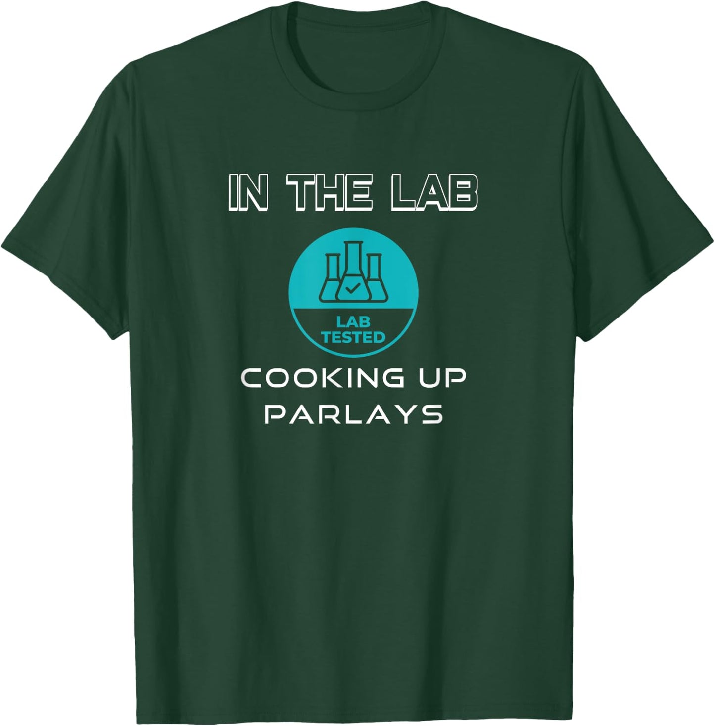 IN THE LAB COOKING UP PARLAYS sports betting T-Shirt - T-Shirt | Forest