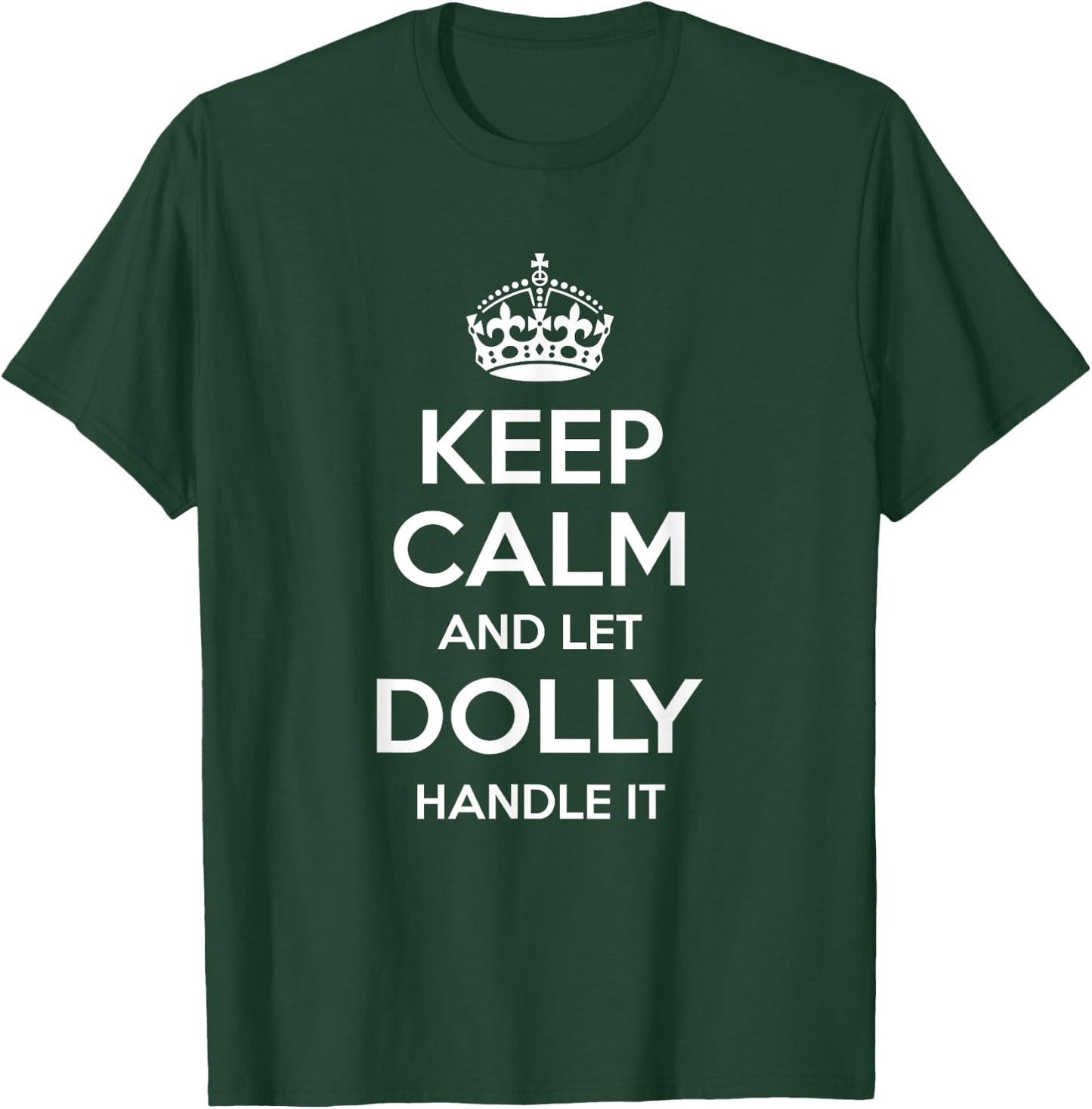 Custom Mom Wife Girl Christmas Women First Name Co Dolly Keep Calm Personalized Name Funny Birthday Gift T-Shirt - T-Shirt | Forest