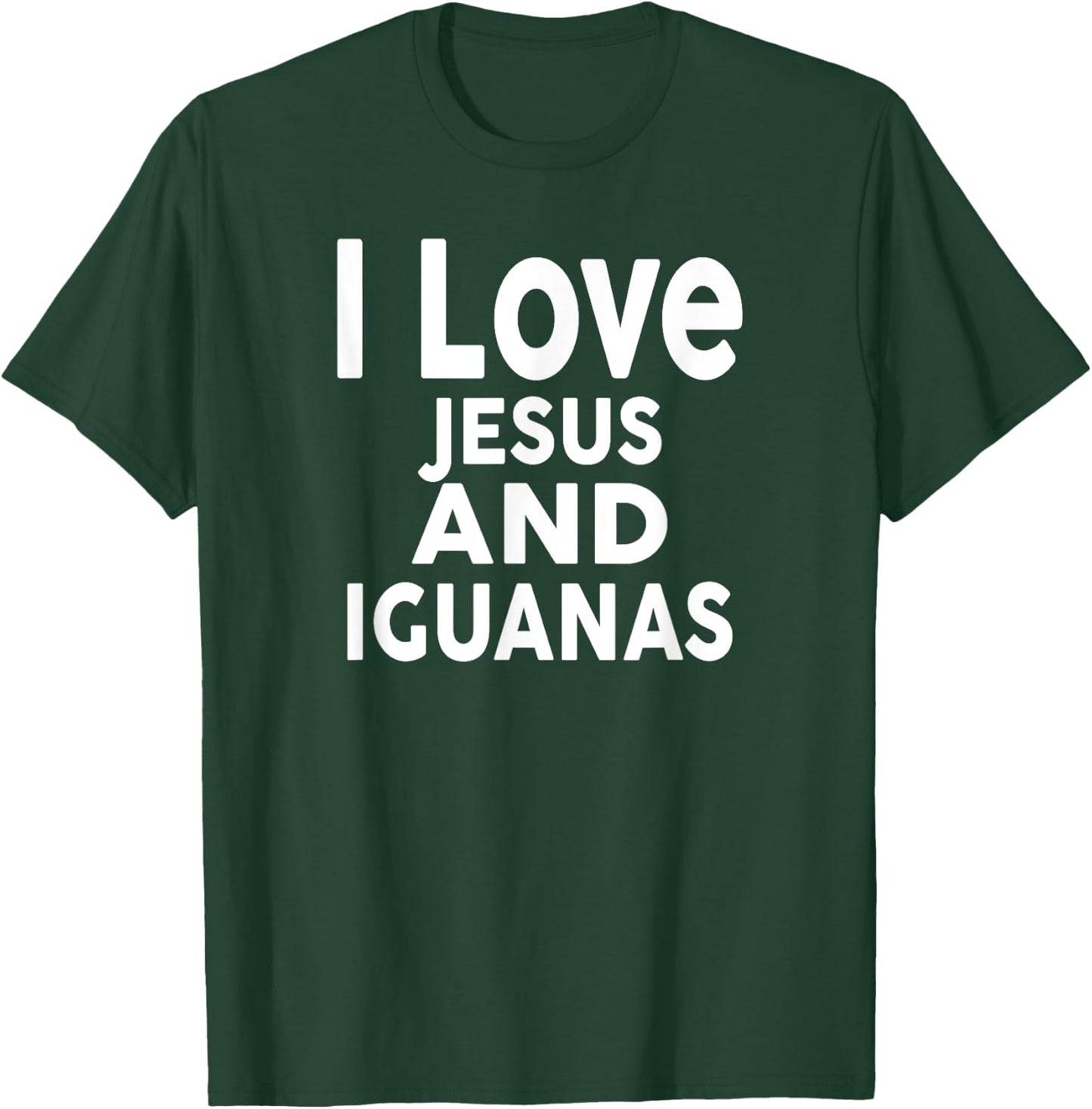 I Love Jesus and IGUANAS Funny IGUANA T-Shirt - T-Shirt | Forest