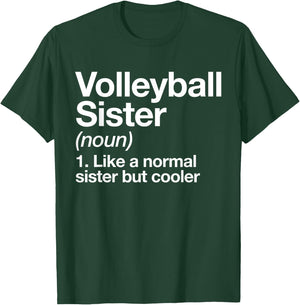 Volleyball Sister Definition Funny & Sassy Sports T-Shirt - T-Shirt | Forest