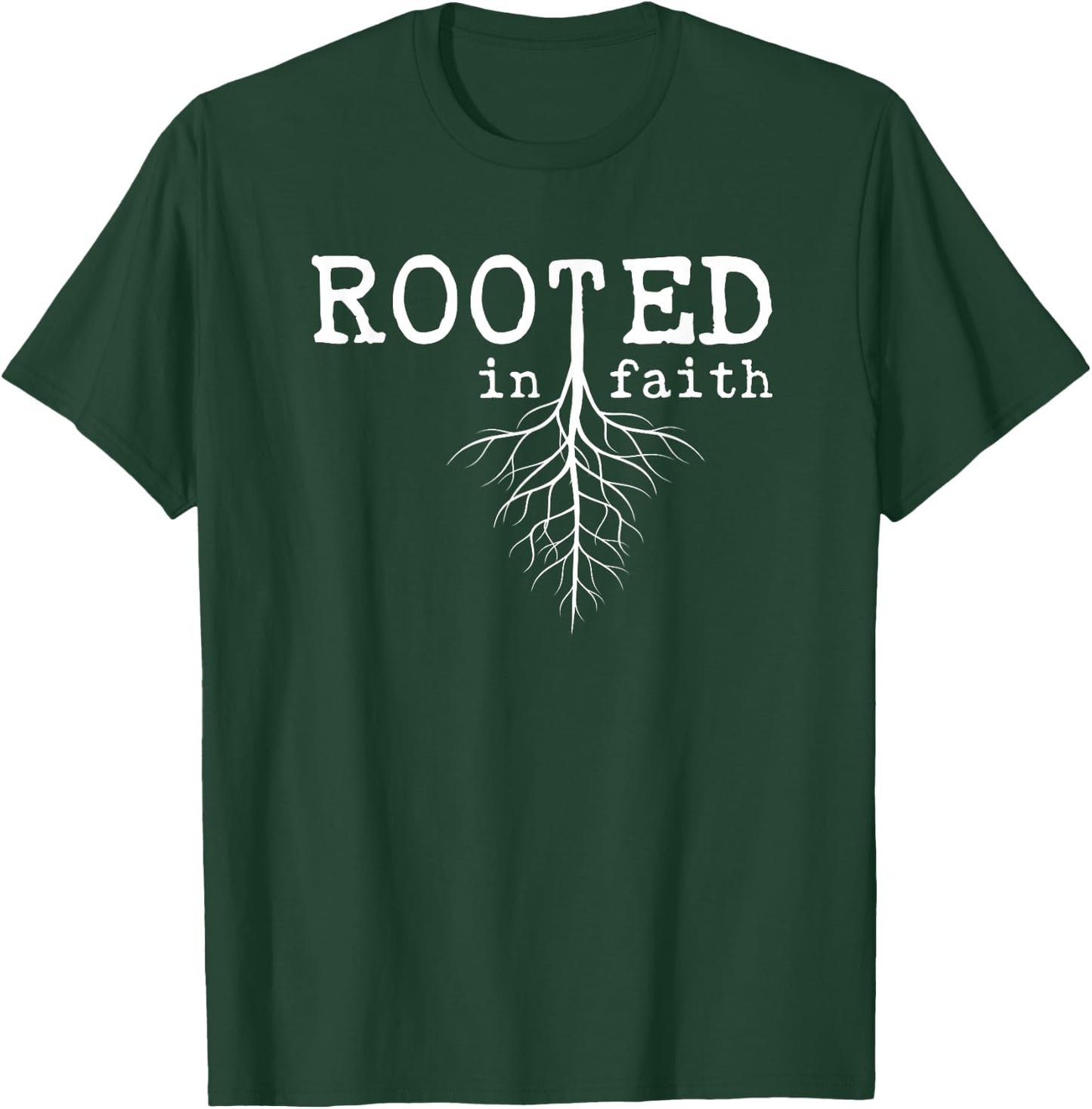 Rooted In Faith Pro Christian Pro Believers Faithful T-Shirt - T-Shirt | Forest