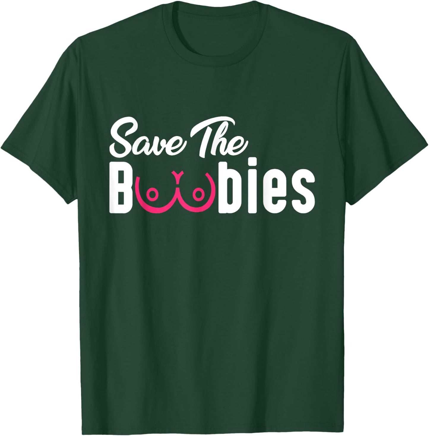 Save The Boobies Funny Breast Cancer Awareness T-Shirt - T-Shirt | Forest