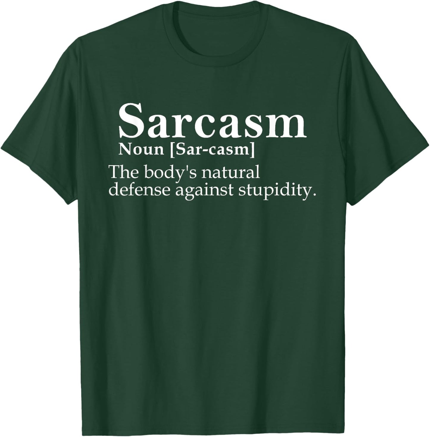 Funny Sarcasm Sarcastic Comment Defense Against Stupidity T-Shirt - T-Shirt | Forest