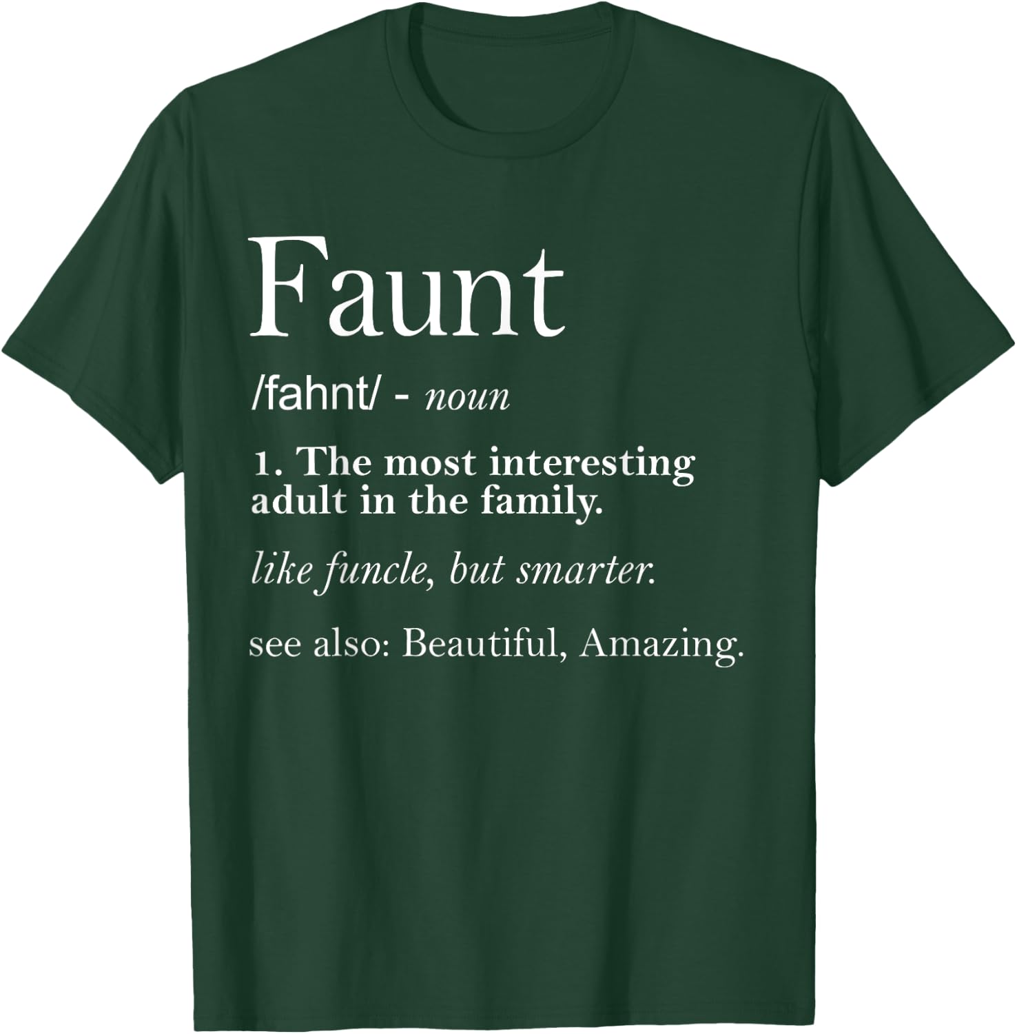 Funny Aunt Niece Apparel, Fun Faunt Definition Women T-Shirt - T-Shirt | Forest