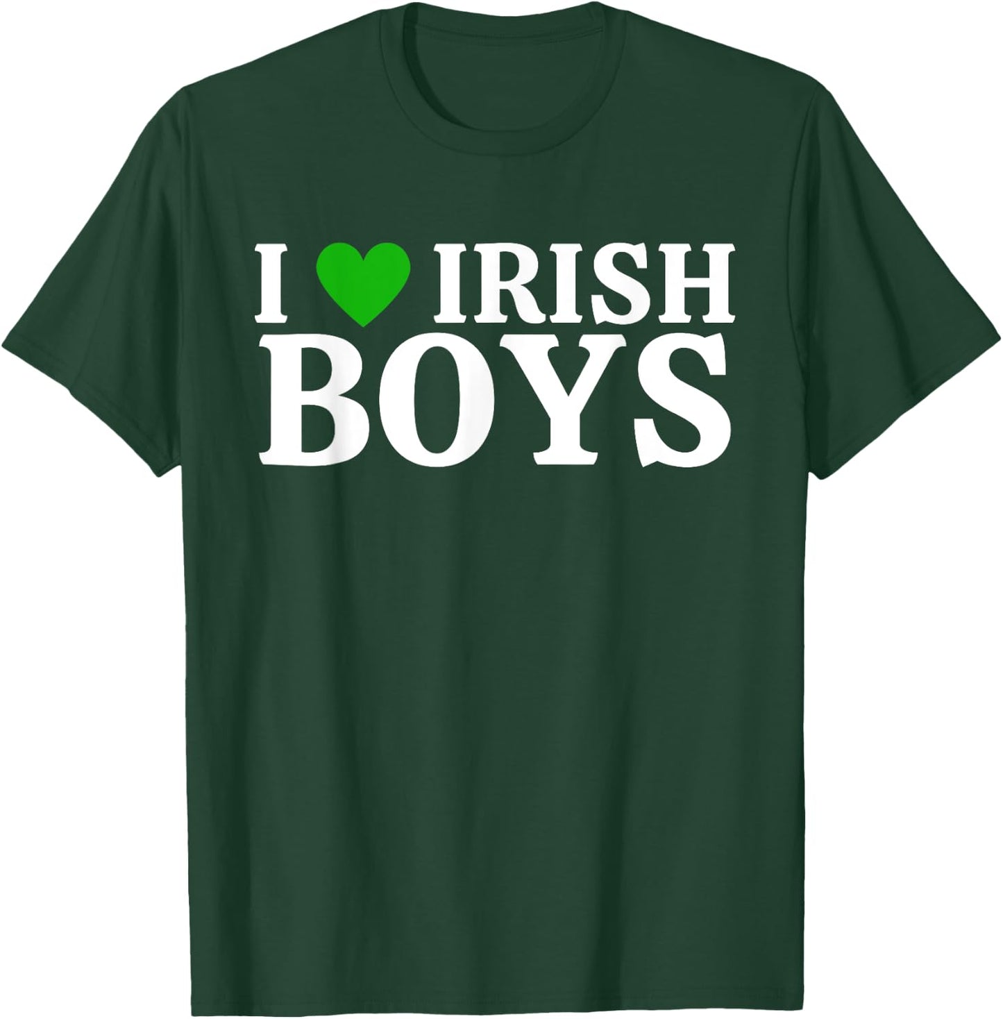 Funny I Love Irish Boys I Green Heart British Boys Ireland T-Shirt - T-Shirt | Forest