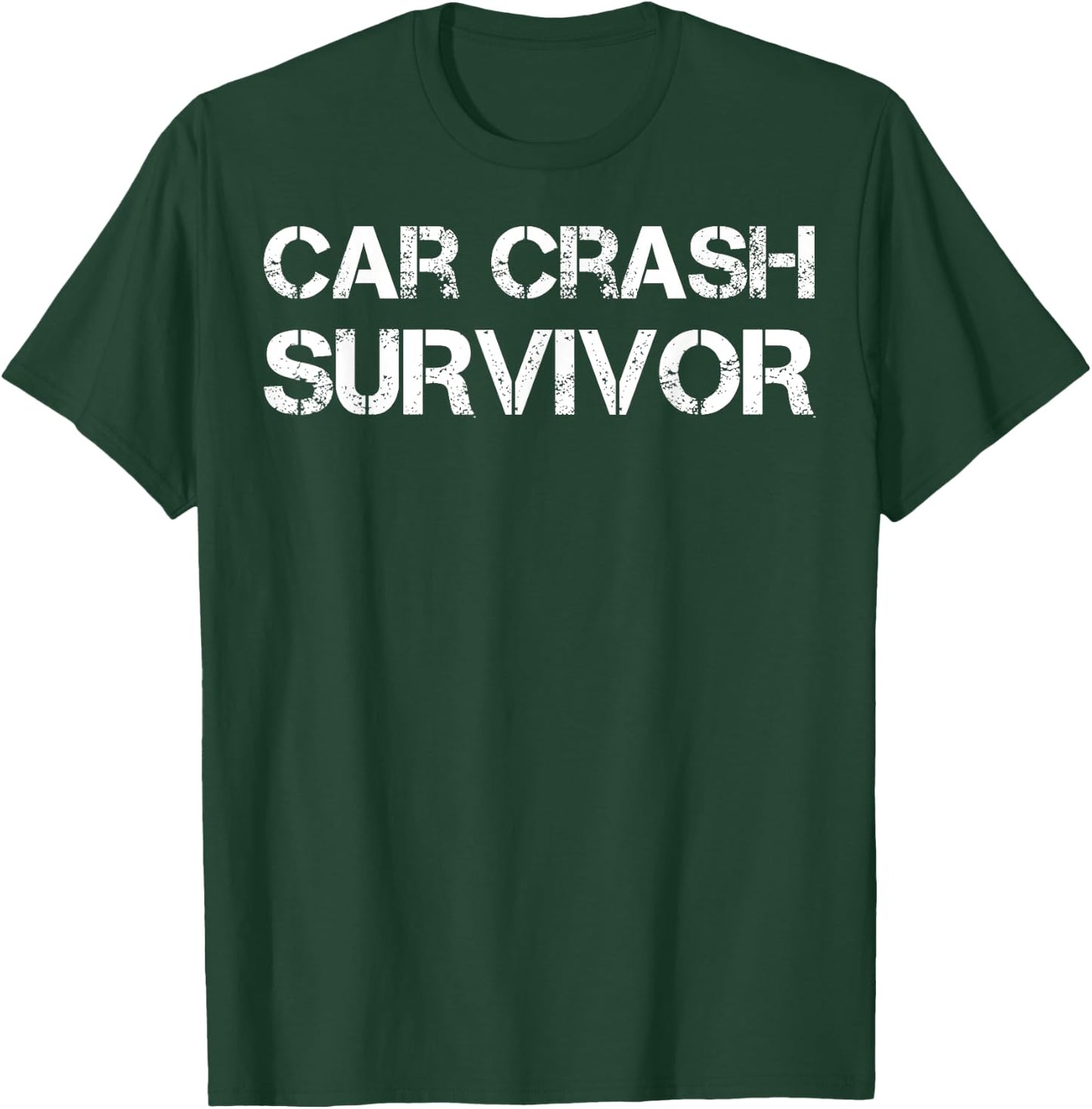Car Crash Survivor T-Shirt - T-Shirt | Forest