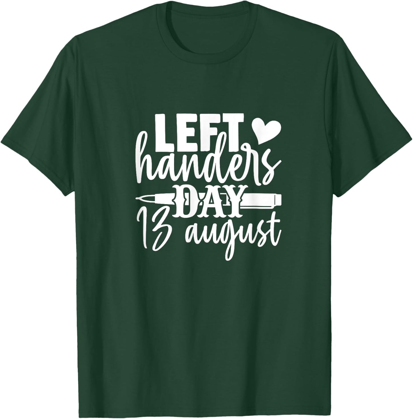 Left Handers Day Left Handed Quote Design Left Handed T-Shirt - T-Shirt | Forest