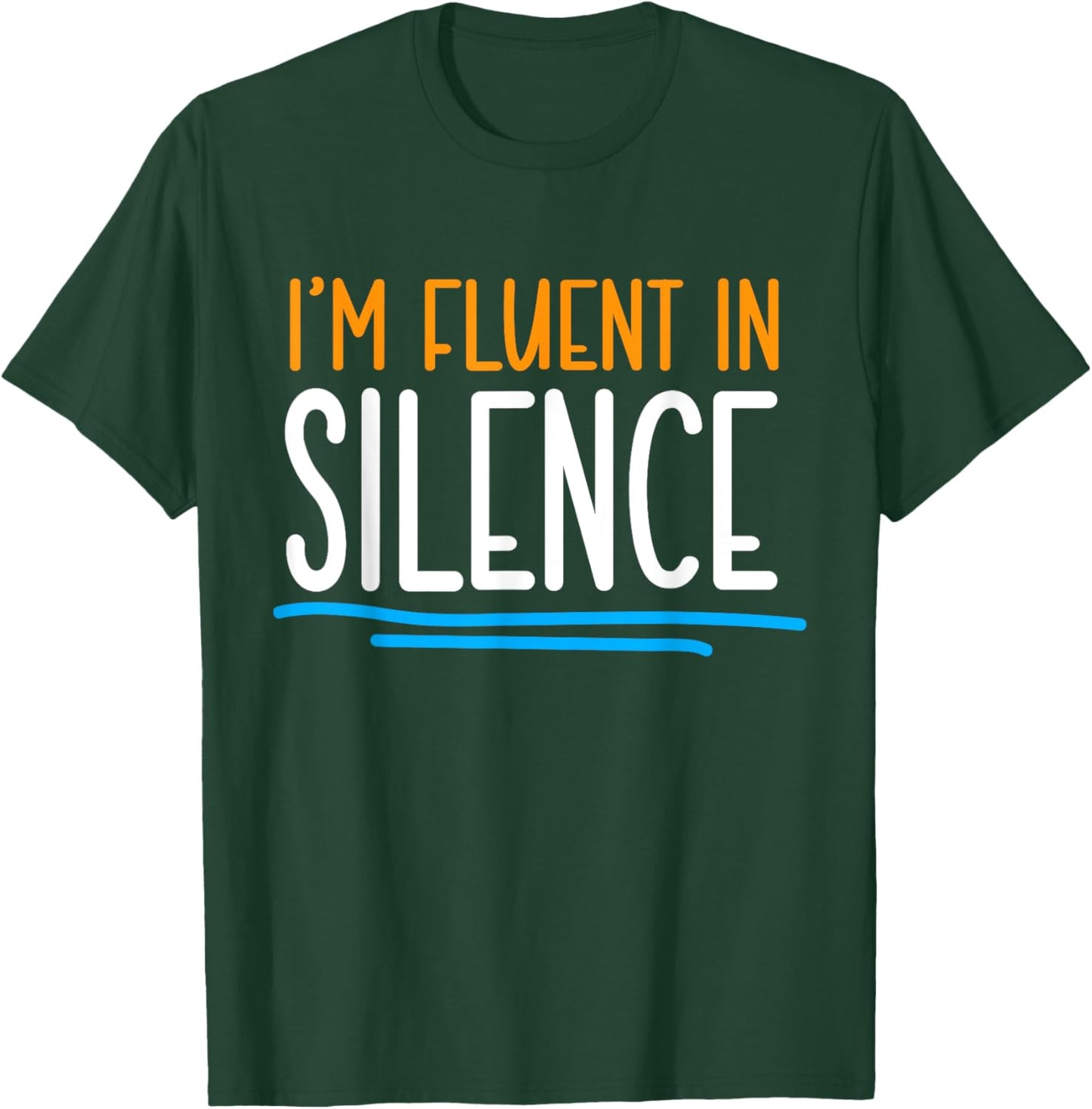 Im fluent in Silence Introvert T-Shirt - T-Shirt | Forest