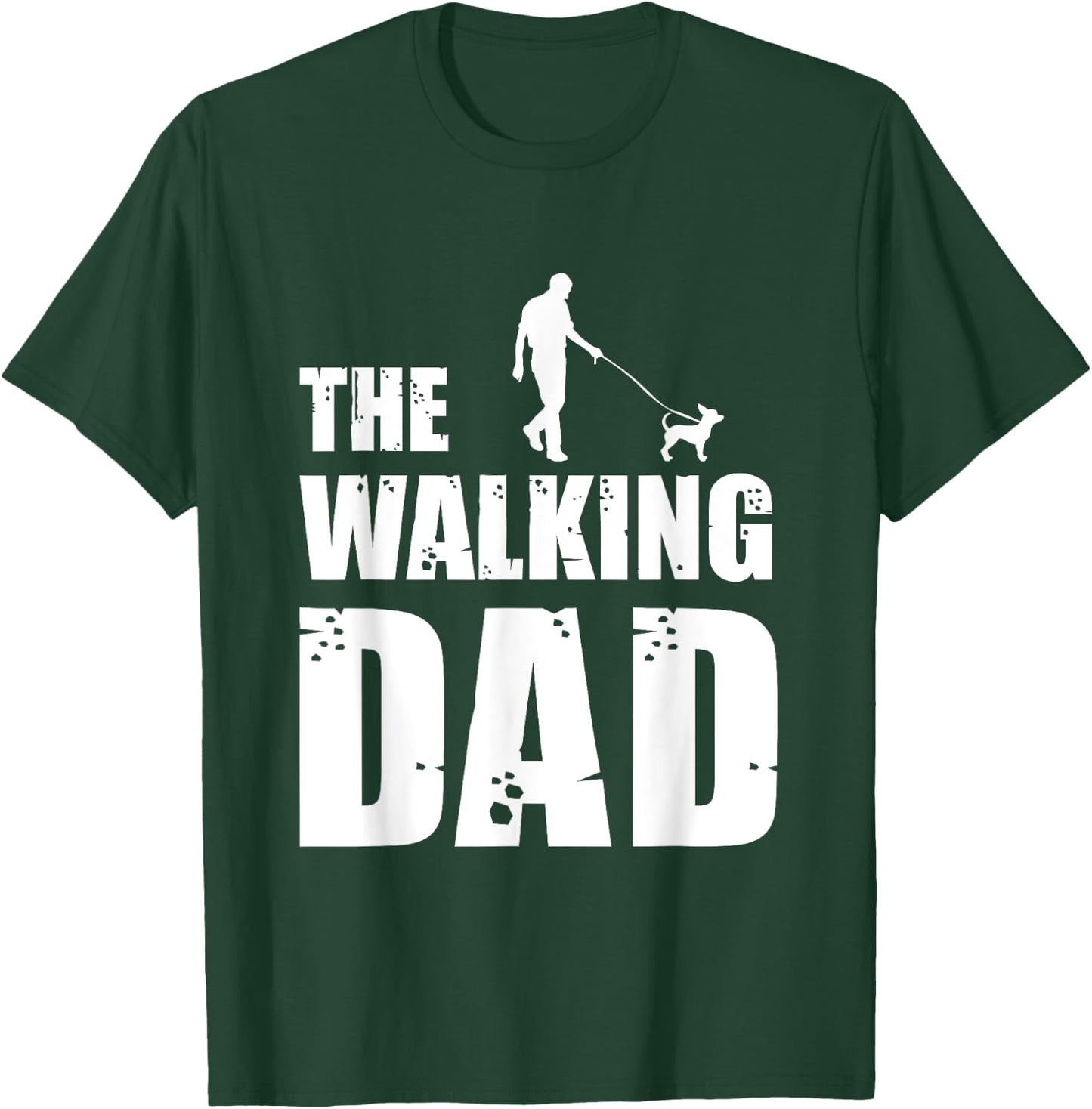 The Walking Dad Chihuahua Dog Lover Owner Dog Breed Pet Gift Men Women T-Shirt - T-Shirt | Forest
