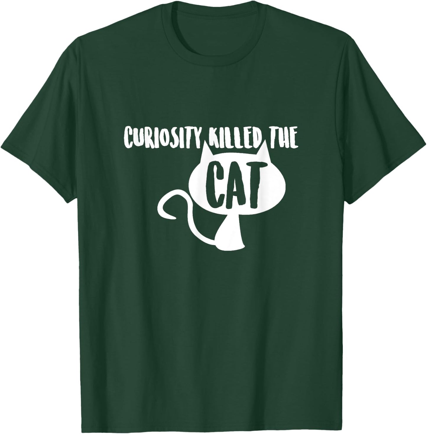 Curiosity Killed the Cat T-Shirt - T-Shirt | Forest