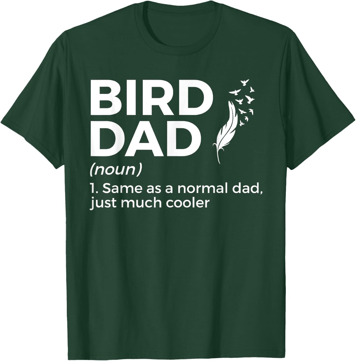 Bird Dad Definition Funny Bird Lover T-Shirt - T-Shirt | Forest