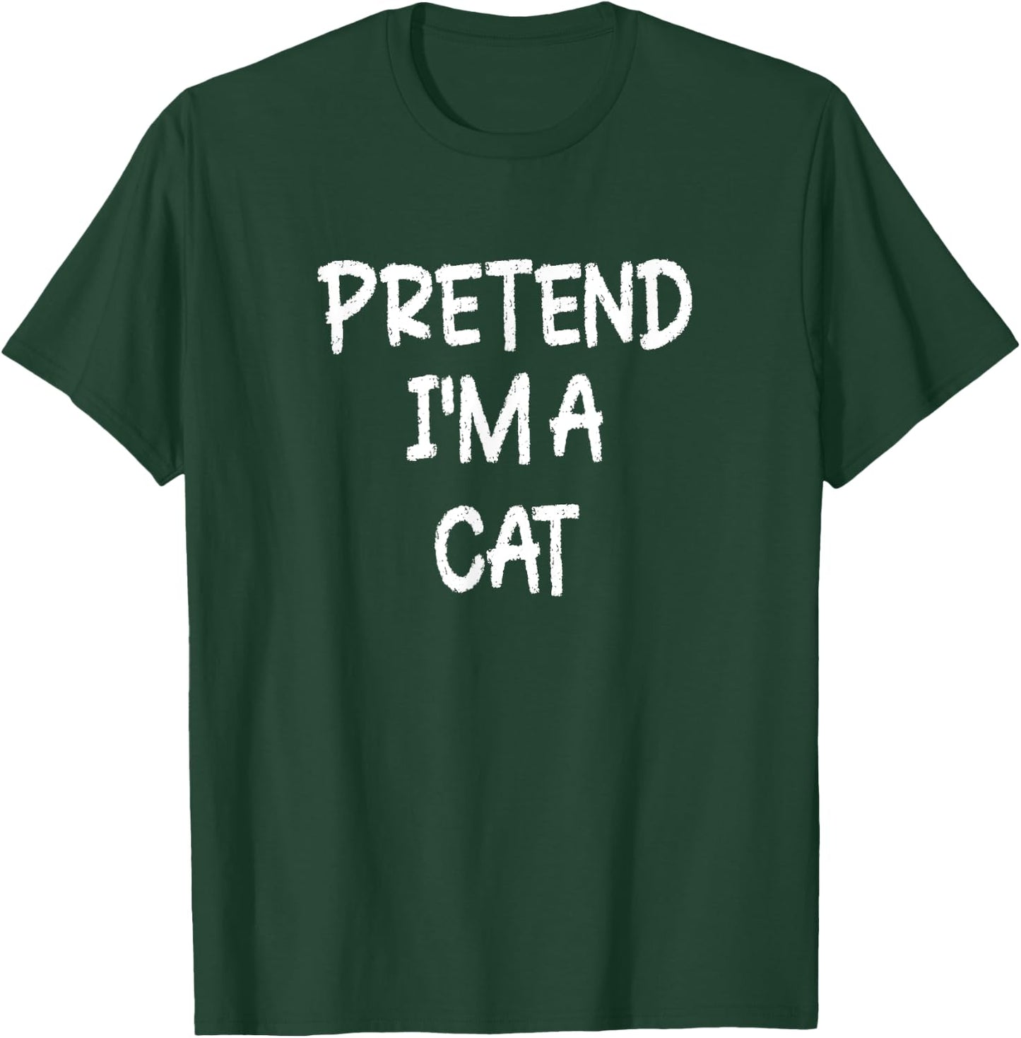 Pretend I'm a Cat Lazy Last Minute Halloween Costume T-Shirt - T-Shirt | Forest