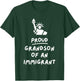 Proud Grandson of an Immigrant T-Shirt - T-Shirt | Forest