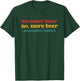 No More Beer No, More Beer Punctuation Matters Vintage T-Shirt - T-Shirt | Forest