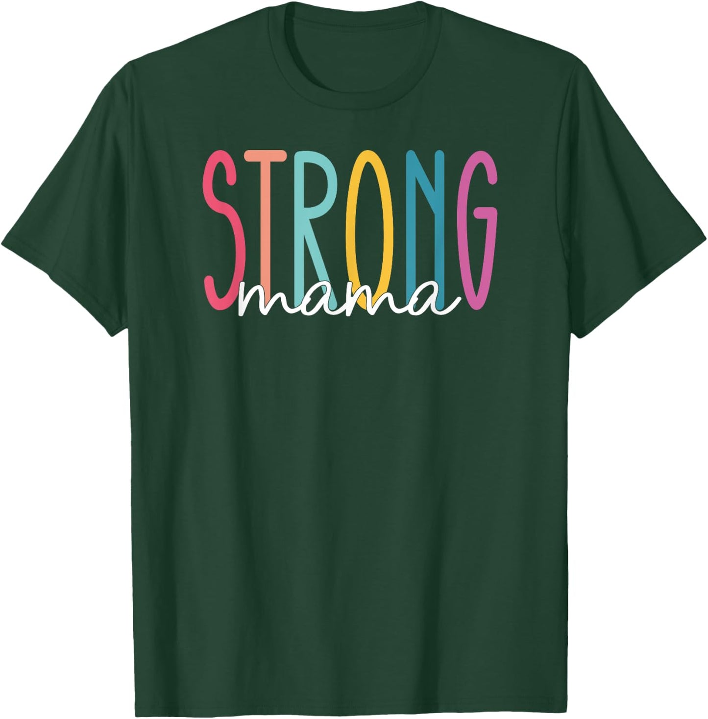Strong Mama Mom Workout Gym Gift T-Shirt - T-Shirt | Forest
