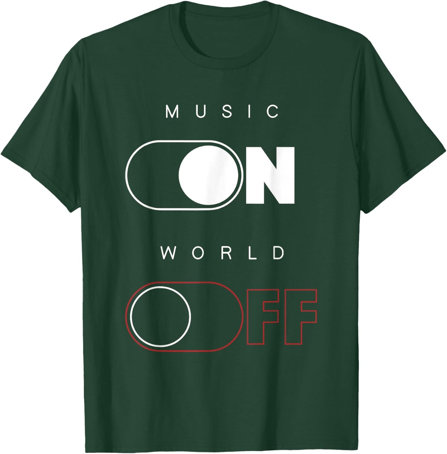 Music On World Off T-Shirt - T-Shirt | Forest