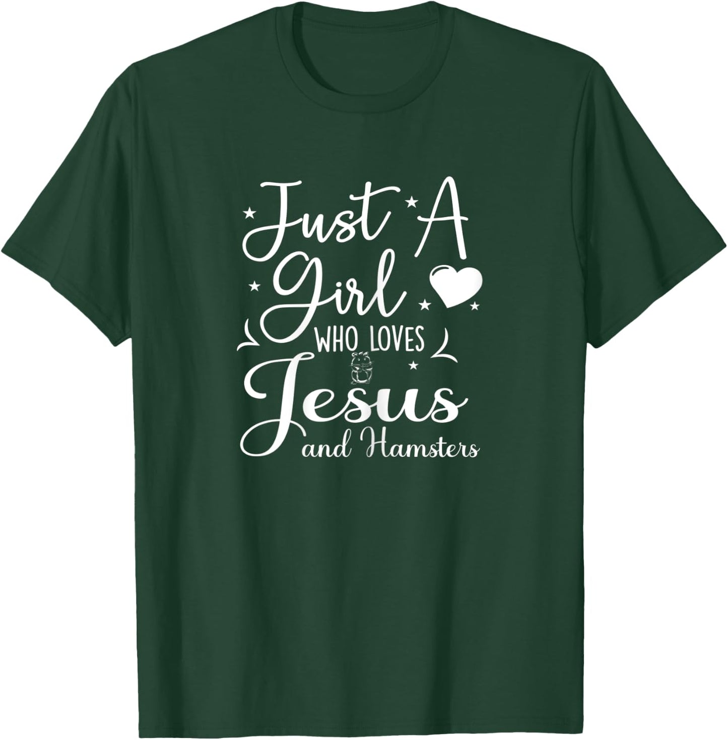 Just A Girl Who Loves Jesus And Hamsters Hamster Mom T-Shirt - T-Shirt | Forest