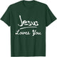 Jesus Loves You Men Women Jesus Christian T-Shirt - T-Shirt | Forest