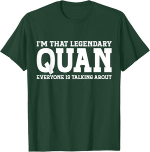Quan Personal Name First Name Funny Quan T-Shirt - T-Shirt | Forest