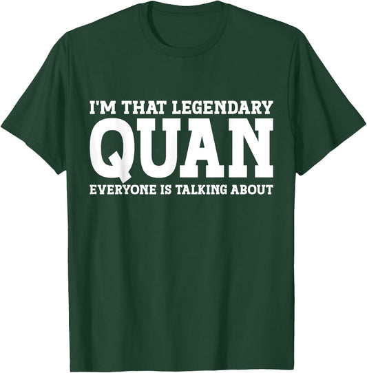 Quan Personal Name First Name Funny Quan T-Shirt - T-Shirt | Forest