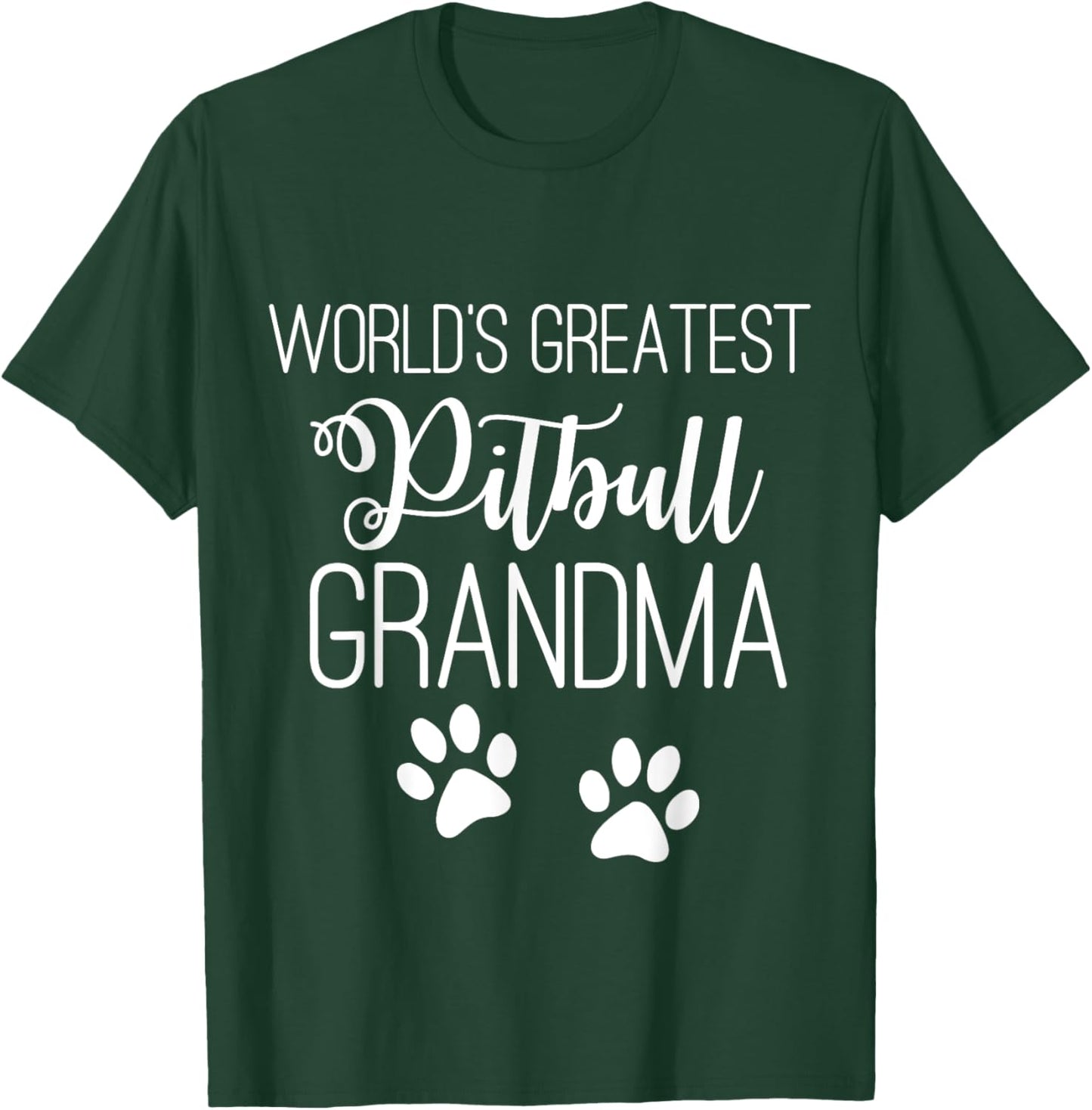 WORLD'S GREATEST PITBULL GRANDMA LOVE MY DOG PAW Men Women T-Shirt - T-Shirt | Forest