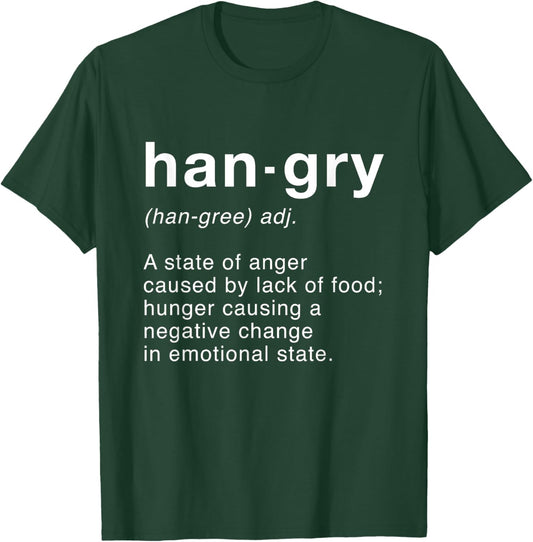 Hangry Funny Hungry Angry T-Shirt - T-Shirt | Forest