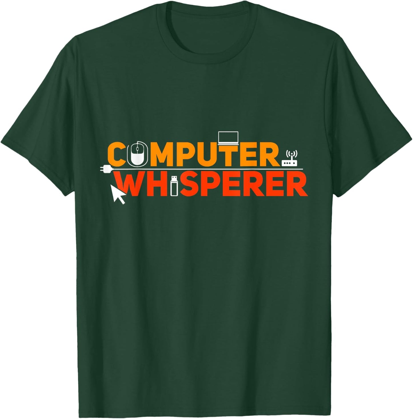 Computer Whisperer Funny IT Professional Nerd Geek Lovers T-Shirt - T-Shirt | Forest