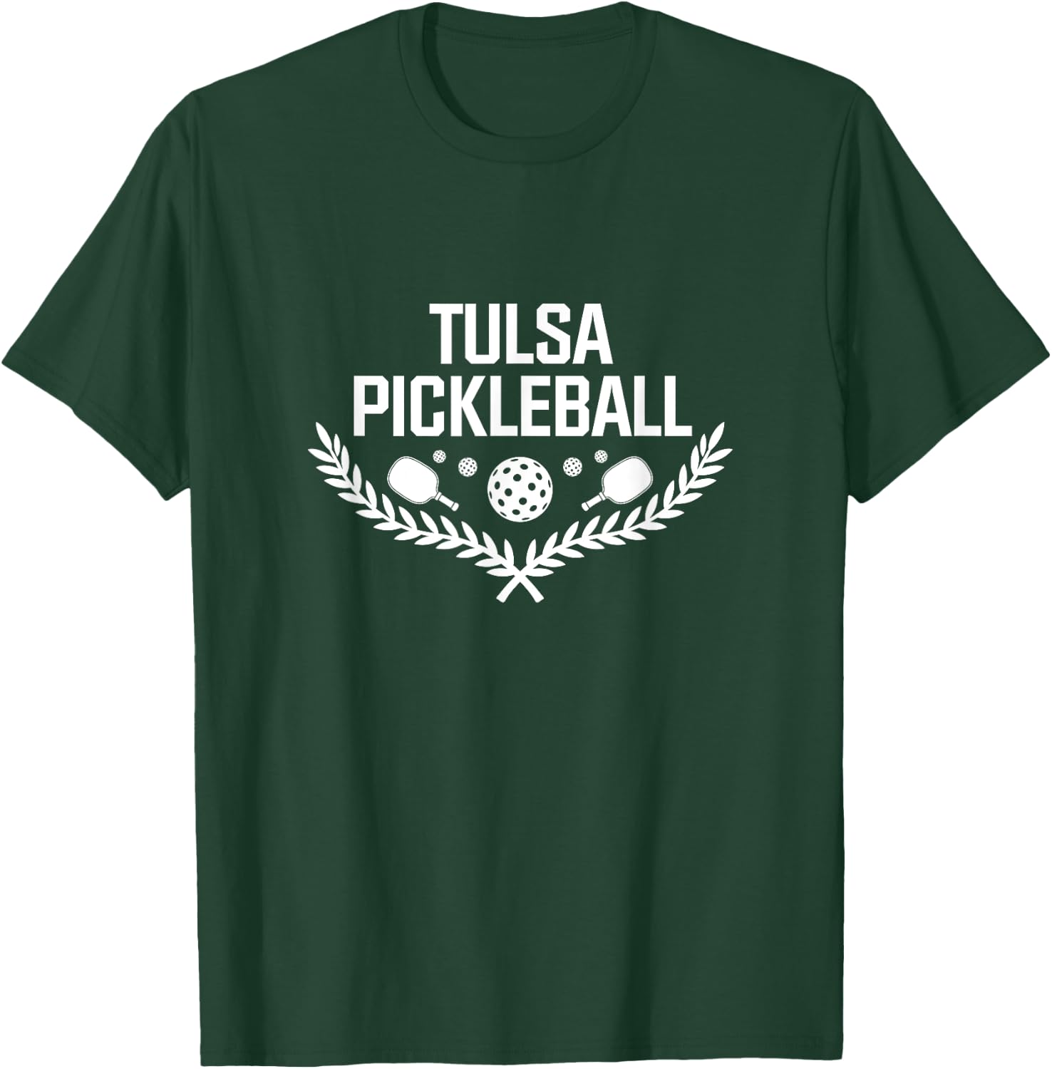 Tulsa Oklahoma Pickleball - Paddle & Ball Laurel Design T-Shirt - T-Shirt | Forest