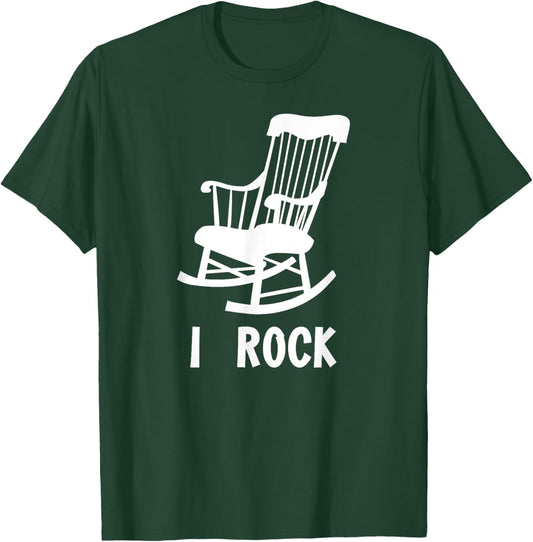 I Rock - Funny Rocking Chair Gag Gift T-Shirt - T-Shirt | Forest