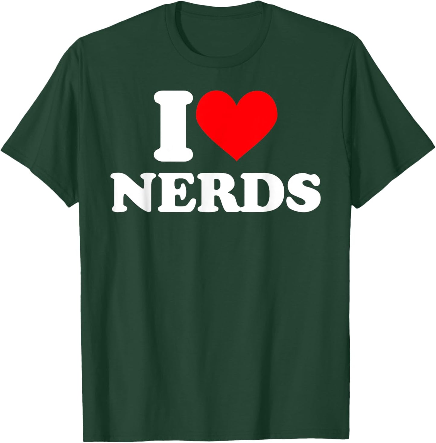 I love nerds I heart nerds t shirt T-Shirt - T-Shirt | Forest