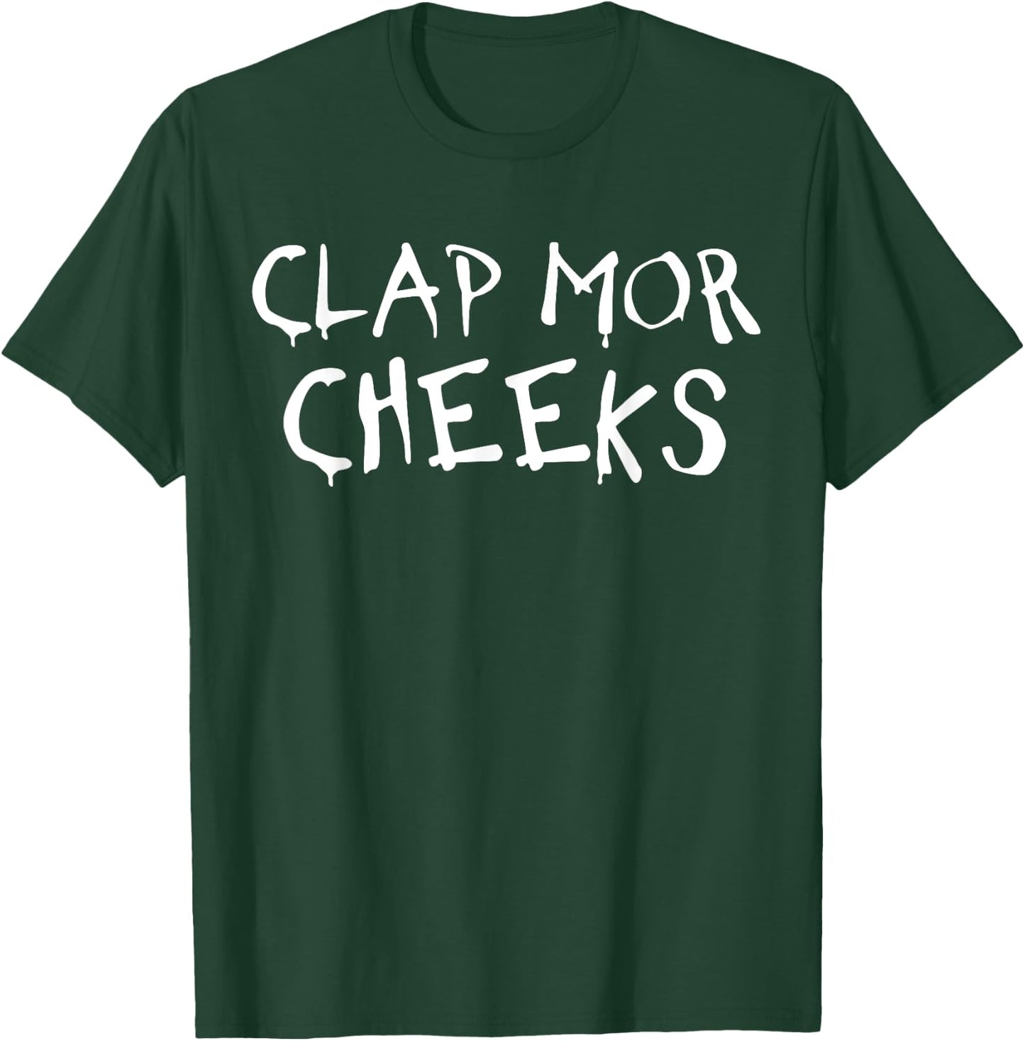 Clap More Cheeks Funny Booty Lover Retro Style Vintage Gym T-Shirt - T-Shirt | Forest