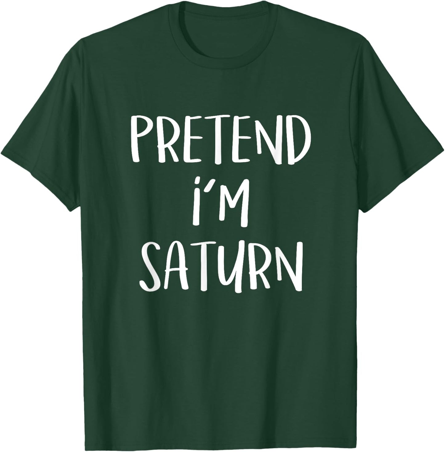 Pretend I'm Saturn Costume Funny Planet Halloween Party T-Shirt - T-Shirt | Forest