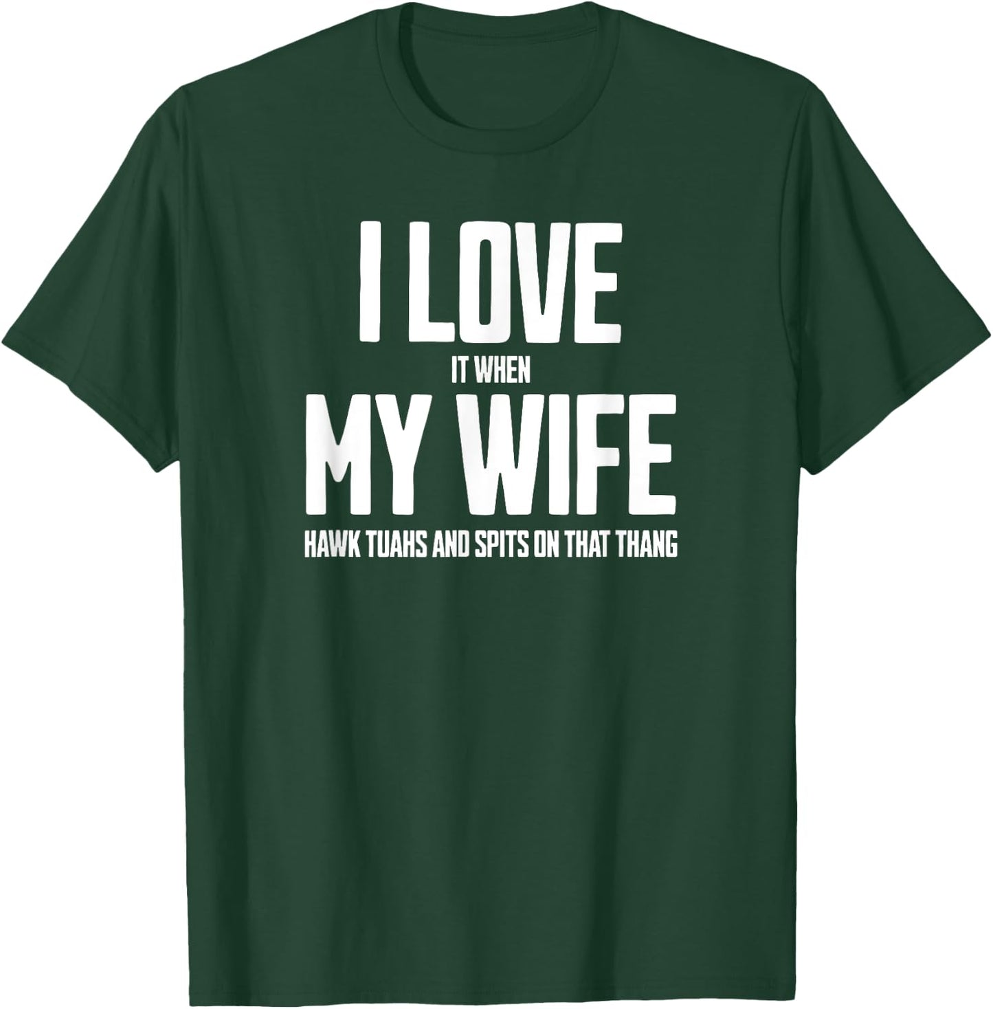 Hilarious Wife Love Hawk Tuah Humor T-Shirt - T-Shirt | Forest