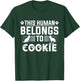 Dog Name Cookie Gift Belongs To Pet Dog Cookie Women Girls Kids T-Shirt - T-Shirt | Forest