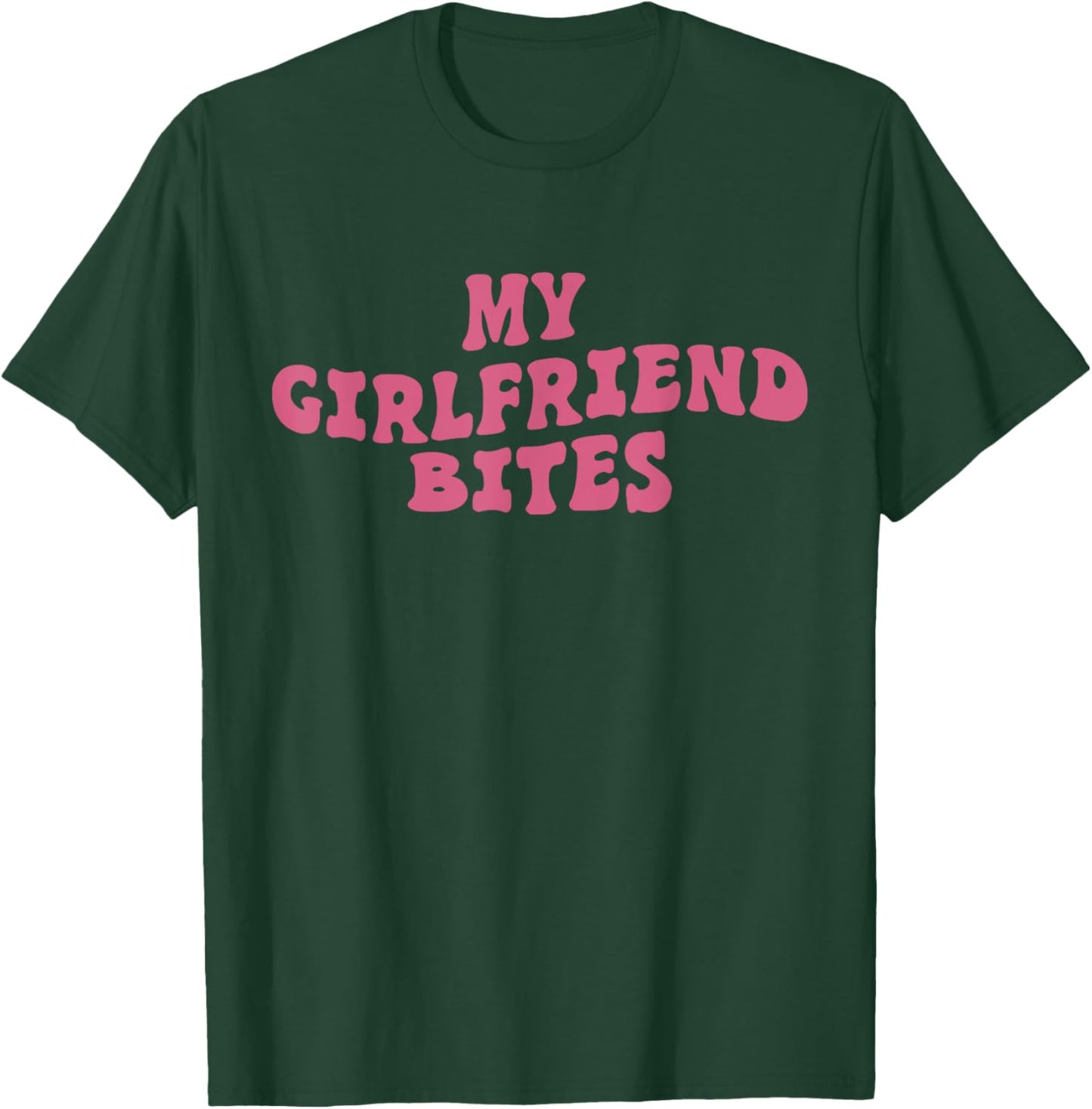 My GF Bites Funny My Girlfriend Bites Shirt T-Shirt - T-Shirt | Forest