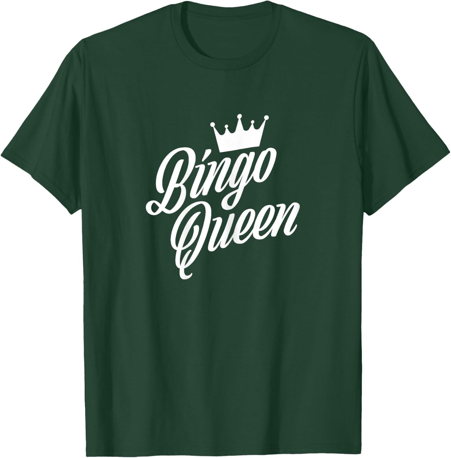 Bingo Queen Crown - Bingo Lover Quote - Funny Bingo Gift T-Shirt - T-Shirt | Forest