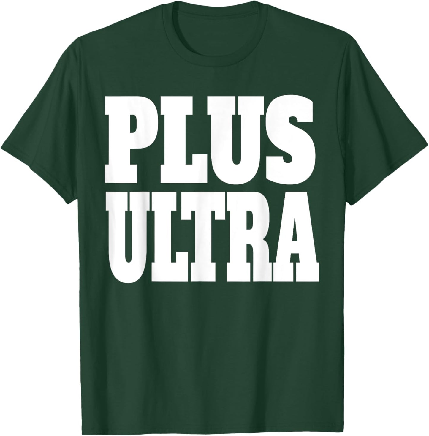 Plus Ultra Shirt - White Font T-Shirt - T-Shirt | Forest