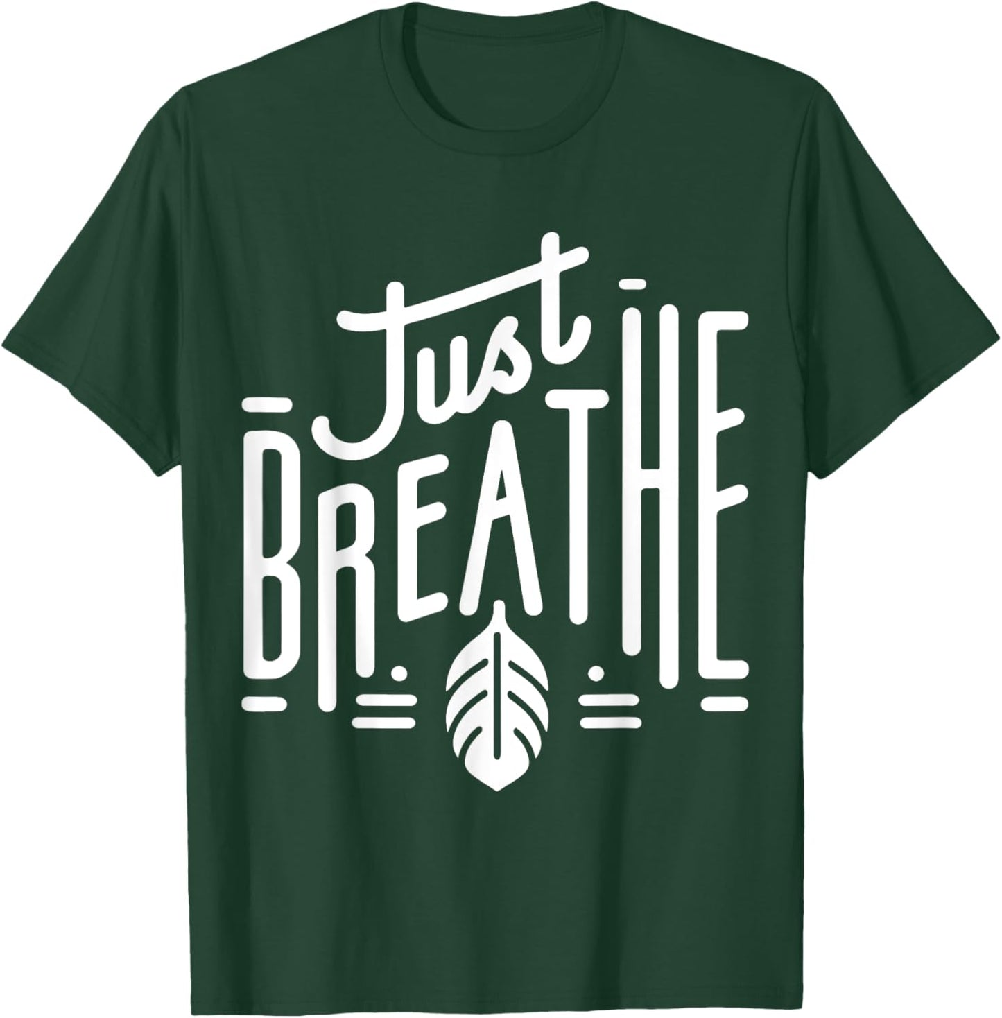 Just Breathe - Minimalist Mindfulness Print T-Shirt - T-Shirt | Forest