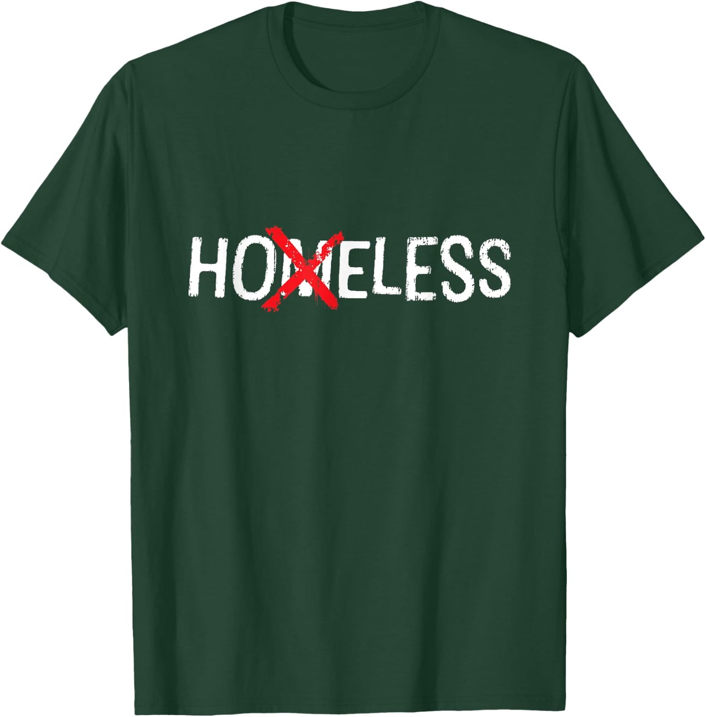 Hoeless Funny - Homeless Crossed Out Design T-Shirt - T-Shirt | Forest