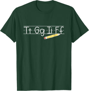 TGIF - Tt Gg Ii Ff - Pencil Alphabet Funny Teachers T-Shirt - T-Shirt | Forest