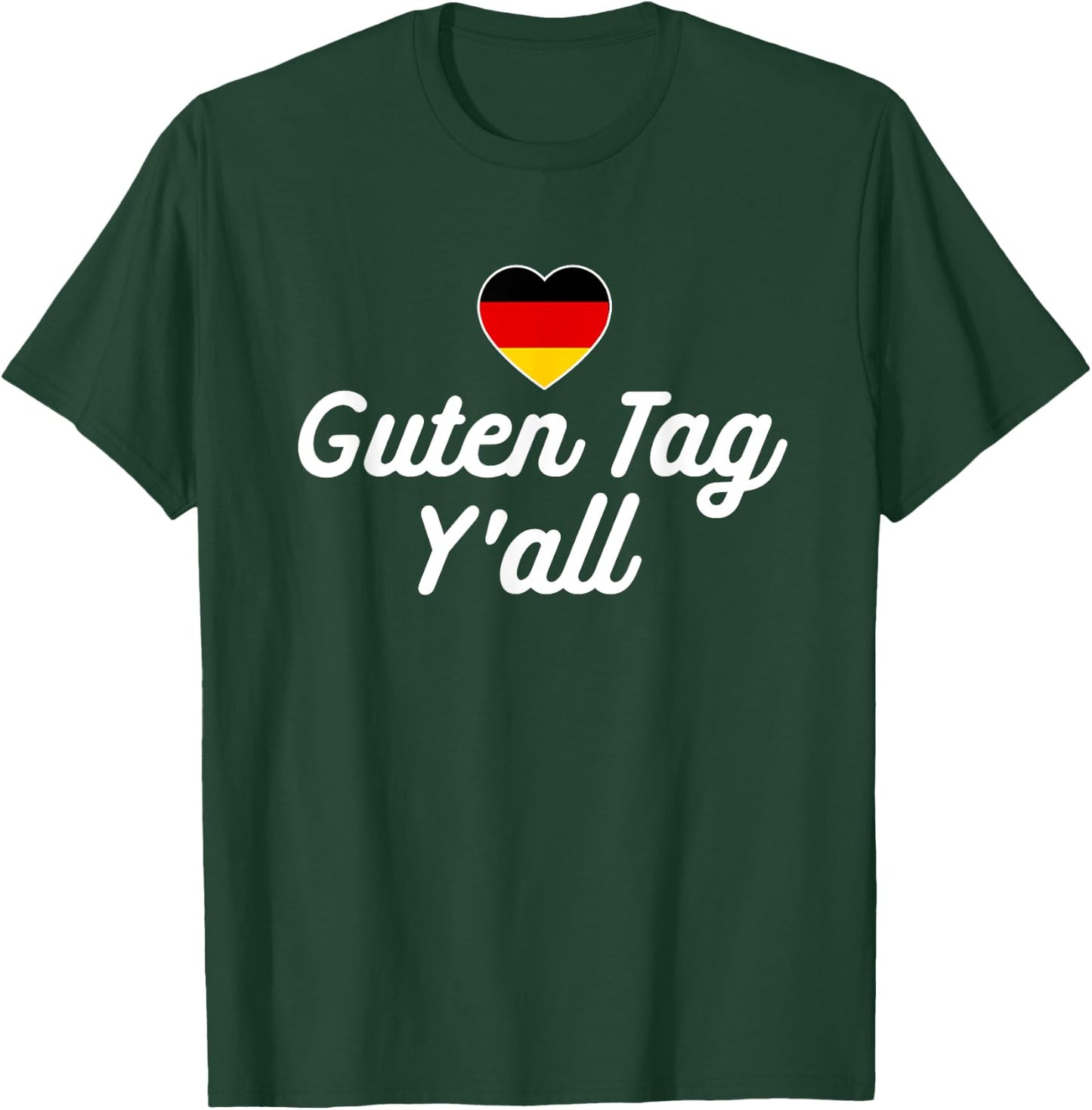 Guten Tag Y'all German Flag Funny Oktoberfest T-Shirt - T-Shirt | Forest